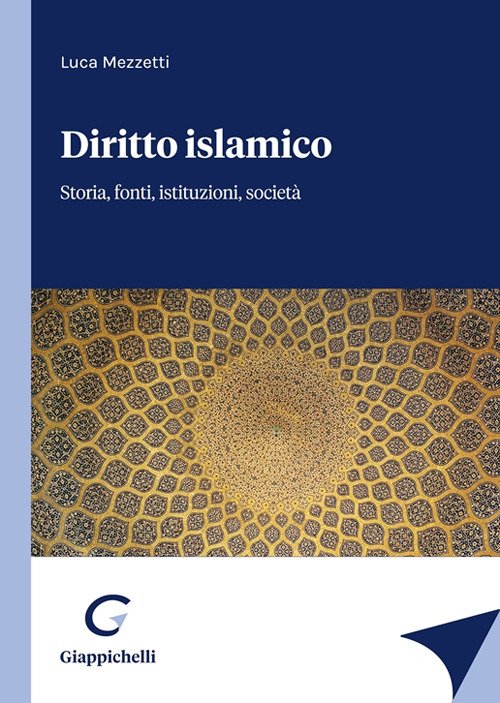 Diritto islamico. Storia, fonti, istituzioni, società | Immagine principale