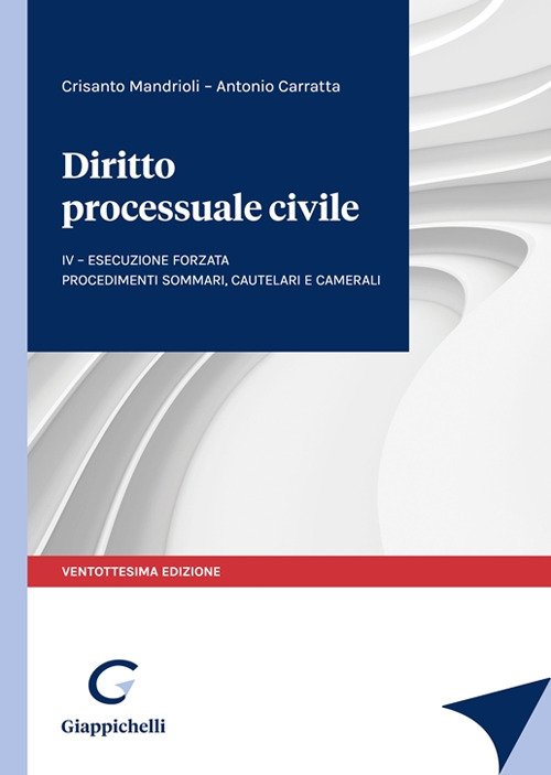 Diritto processuale civile. Vol. 4: Esecuzione forzata. Procedimenti sommari, cautelari …