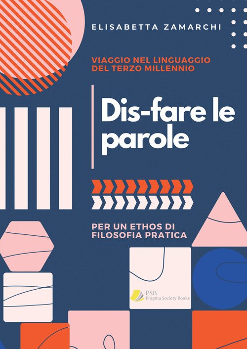 Dis-fare le parole. Viaggio nel linguaggio del terzo millennio (per …