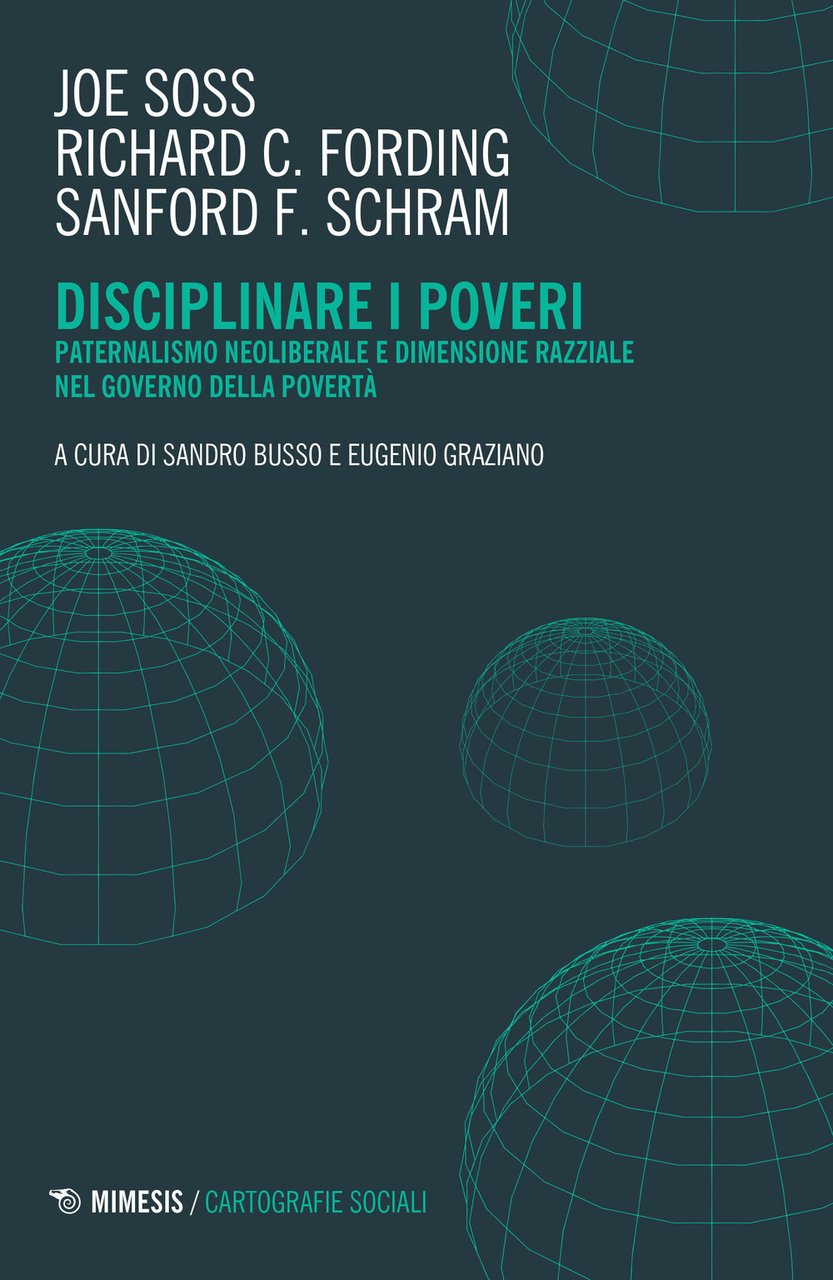 Disciplinare i poveri. Paternalismo neoliberale e dimensione razziale nel governo …