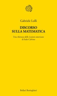 Discorso sulla matematica. Una rilettura delle Lezioni americane di Italo …