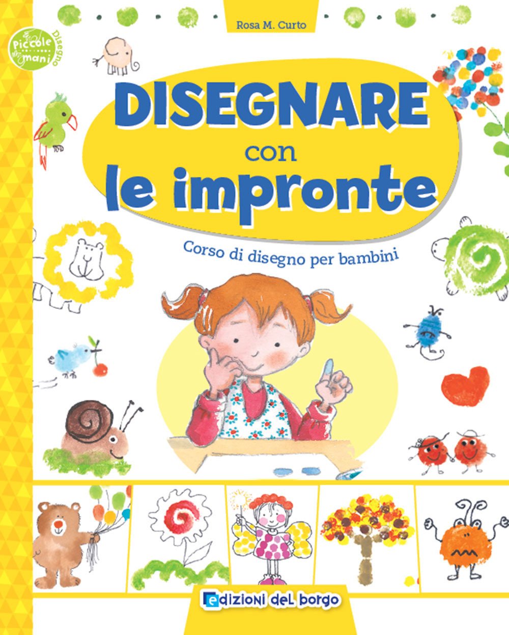Disegnare con le impronte. Corso di disegno per bambini. Ediz. …