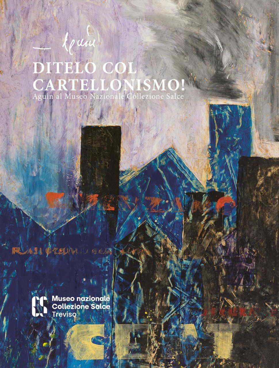 Ditelo col cartellonismo! Aguìn al museo nazionale collezione salce