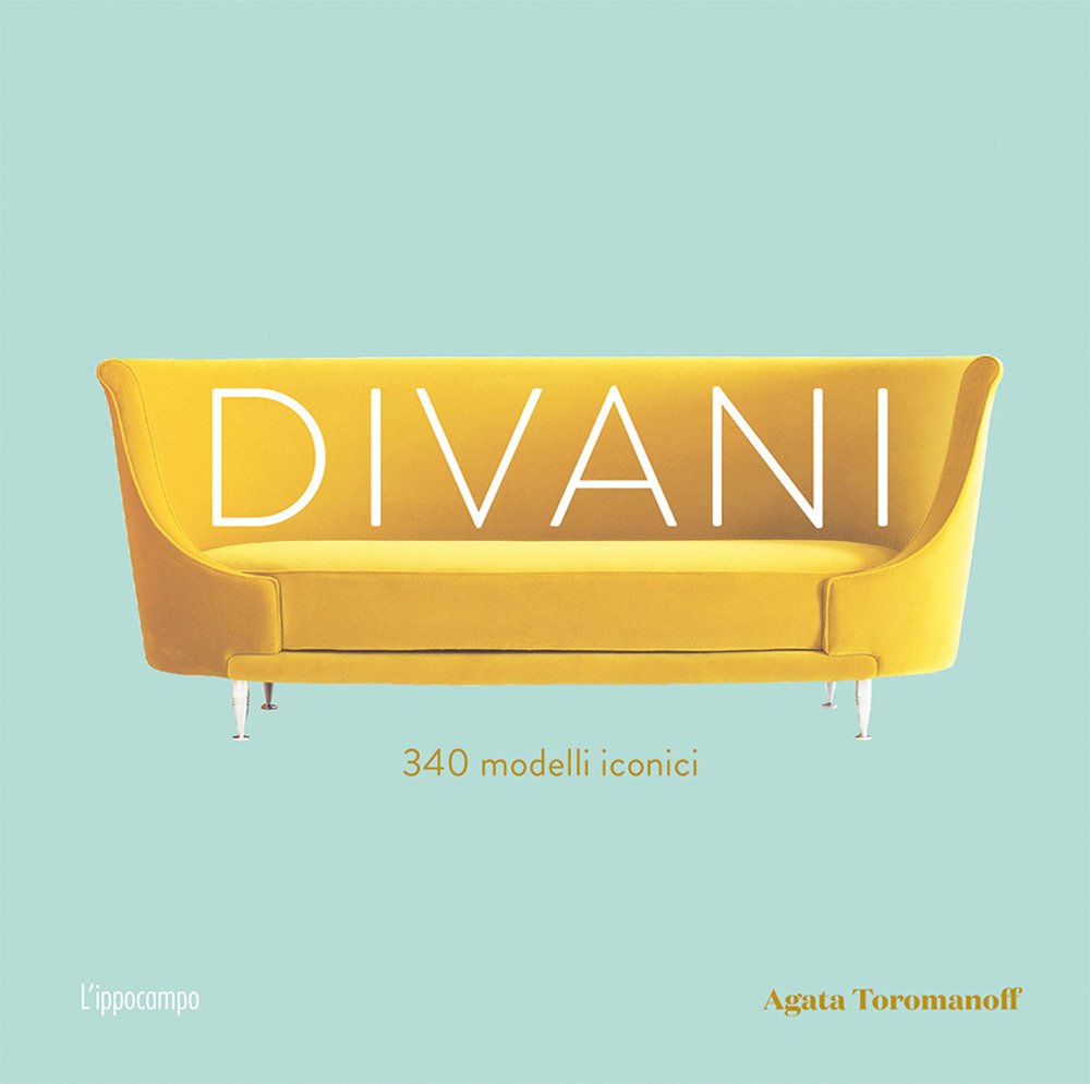 Divani. 340 modelli iconici