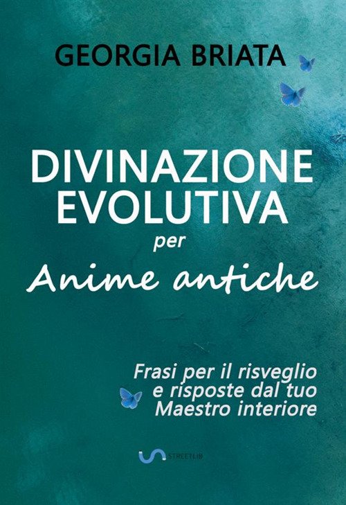 Divinazione evolutiva per anime antiche. Frasi per il risveglio e …