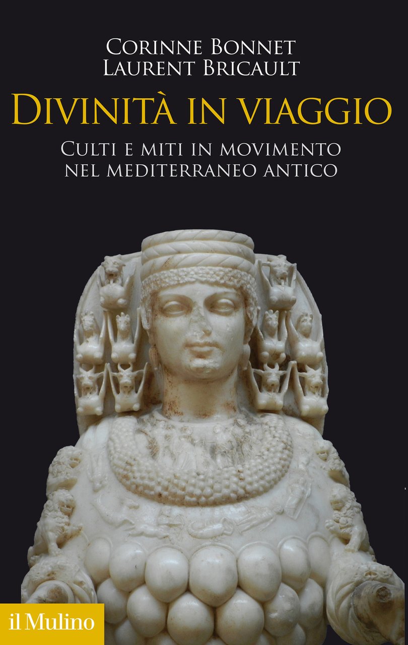Divinità in viaggio. Culti e miti in movimento nel Mediterraneo …