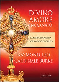 Divino amore incarnato. La Santa Eucaristia sacramento di Carità | Immagine principale