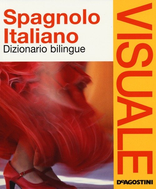 Dizionario visuale bilingue. Spagnolo-italiano. Ediz. bilingue