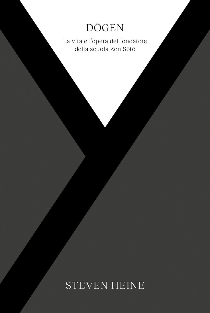 Dogen. La vita e l'opera del fondatore della scuola Zen …