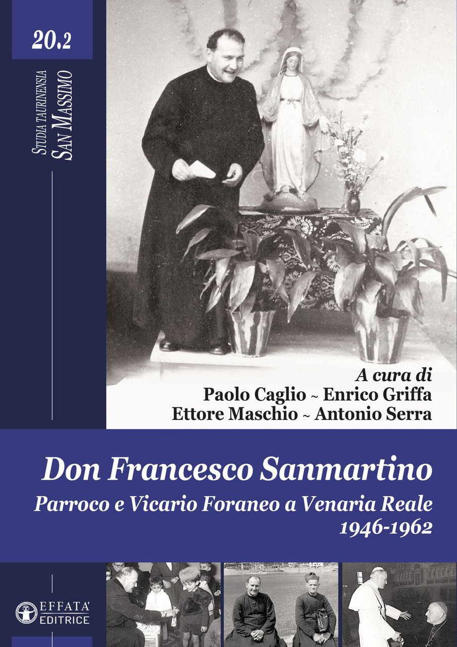 Don Francesco Sanmartino. Parroco e Vicario Foraneo a Venaria Reale …