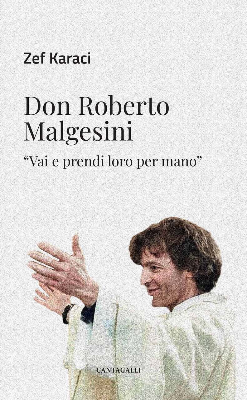 Don Roberto Malgesini. Vai e prendi loro per mano