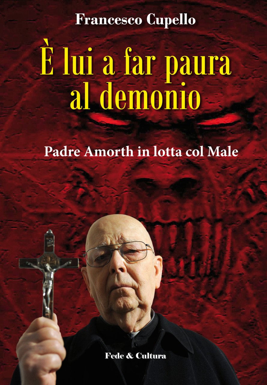 È lui a far paura al demonio. Padre Amorth in …