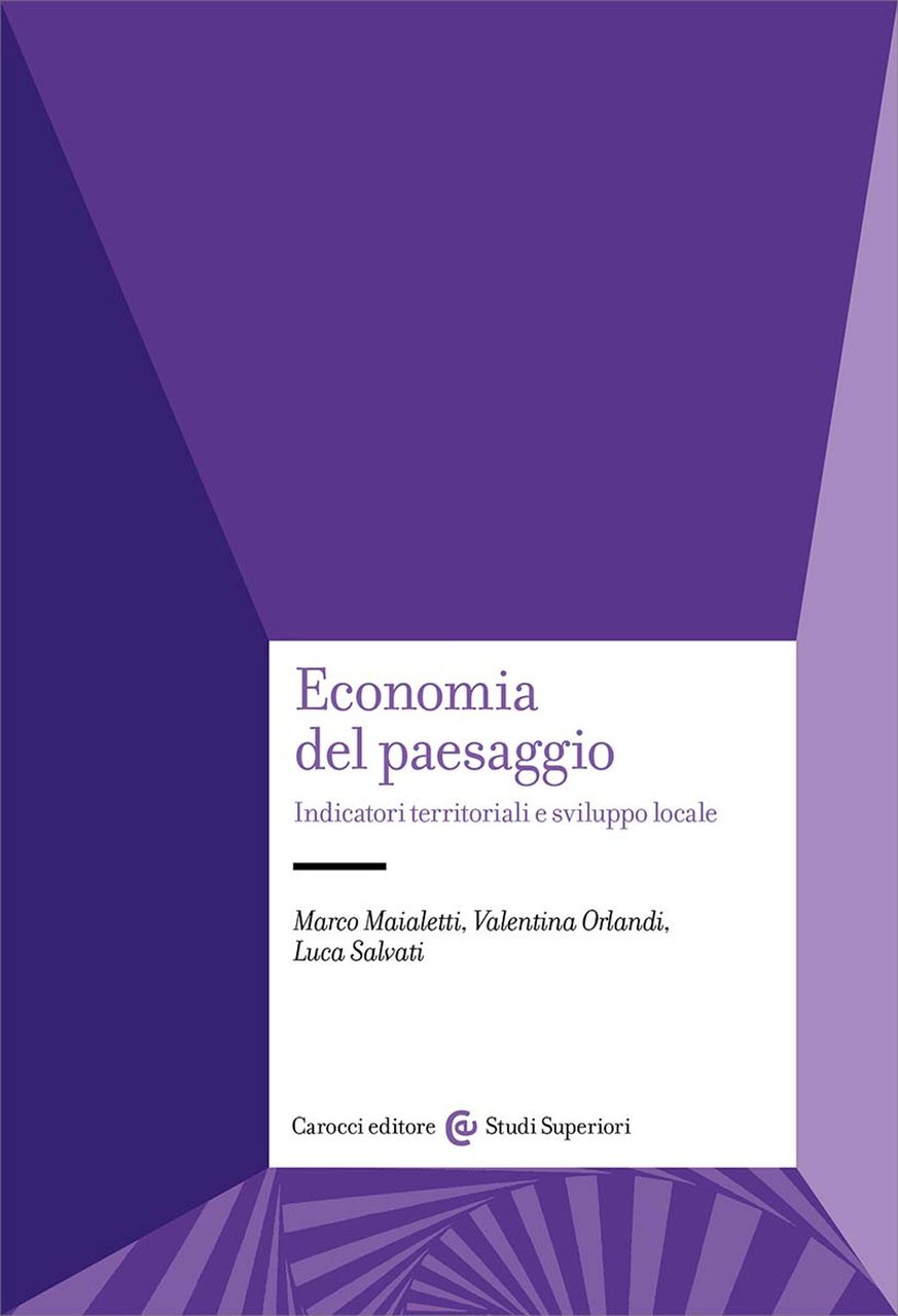 Economia del paesaggio. Indicatori territoriali e sviluppo locale