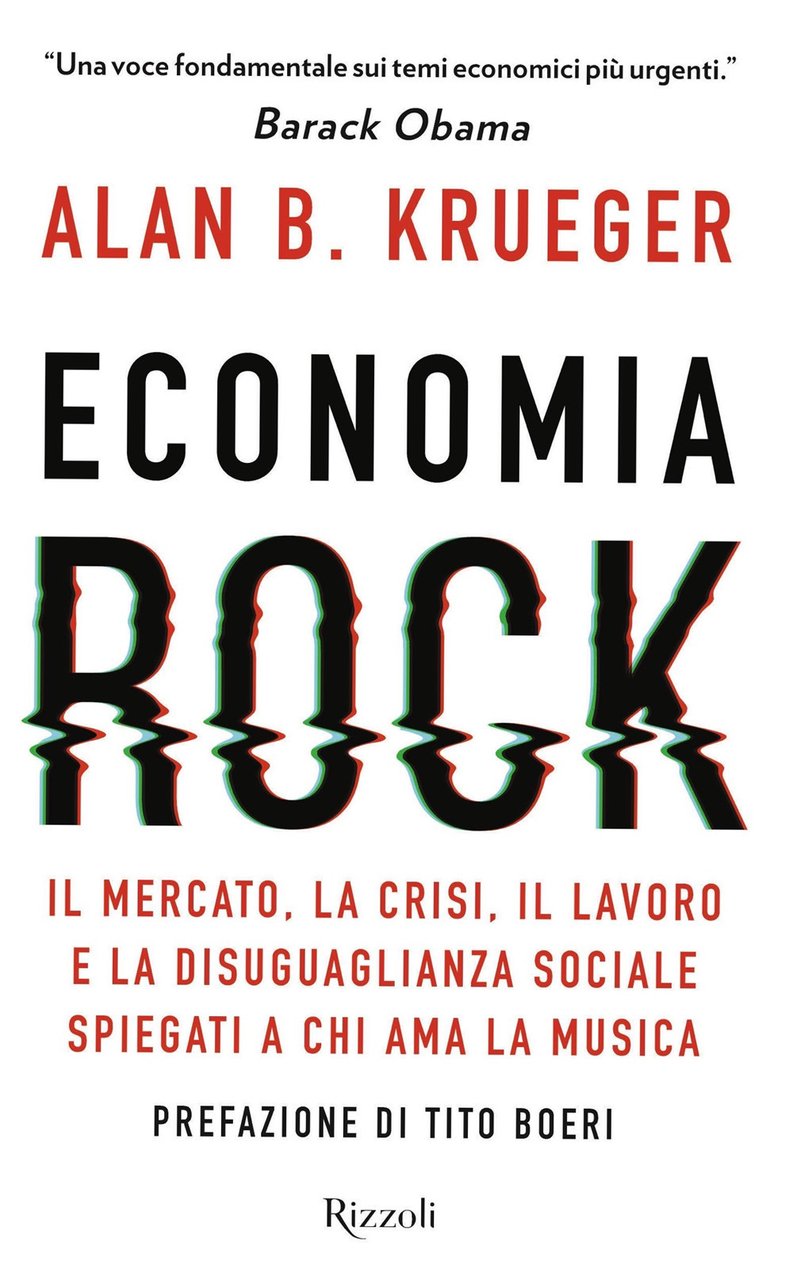 Economia rock. Il mercato, la crisi, il lavoro e la …