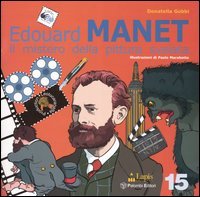 Edouard Manet. Il mistero della pittura svelata. Ediz. illustrata | Immagine principale