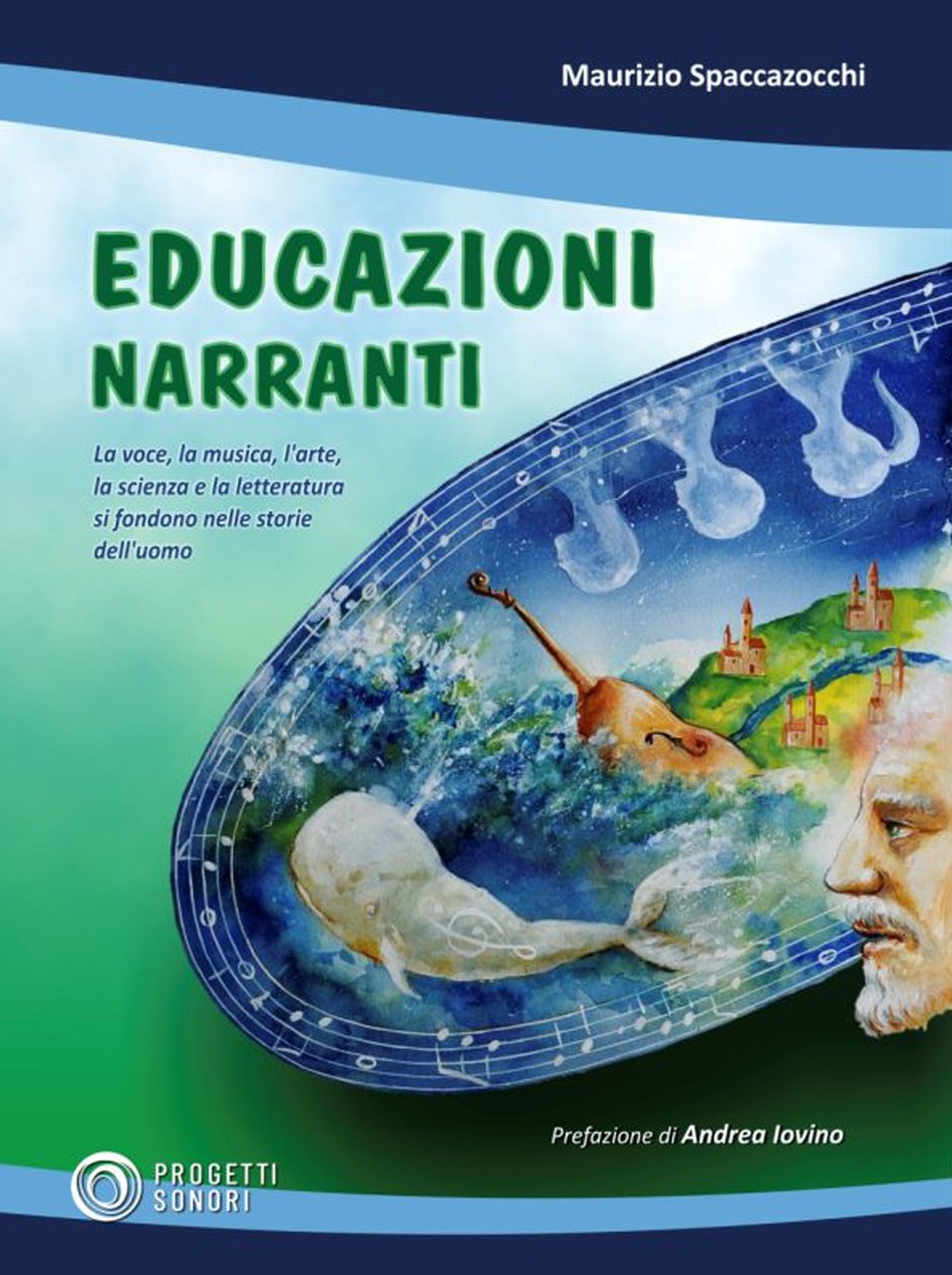 Educazioni narranti. La voce, la musica, l'arte, la scienza e …