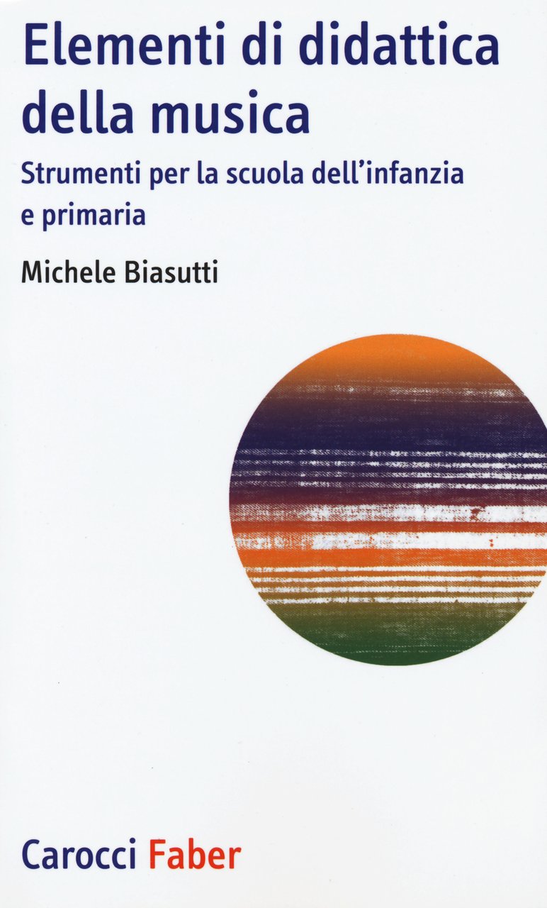 Elementi di didattica della musica. Strumenti per la scuola dell'infanzia …