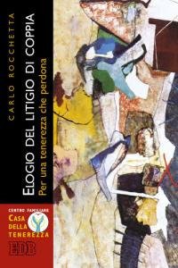 Elogio del litigio di coppia. Per una tenerezza che perdona | Immagine principale