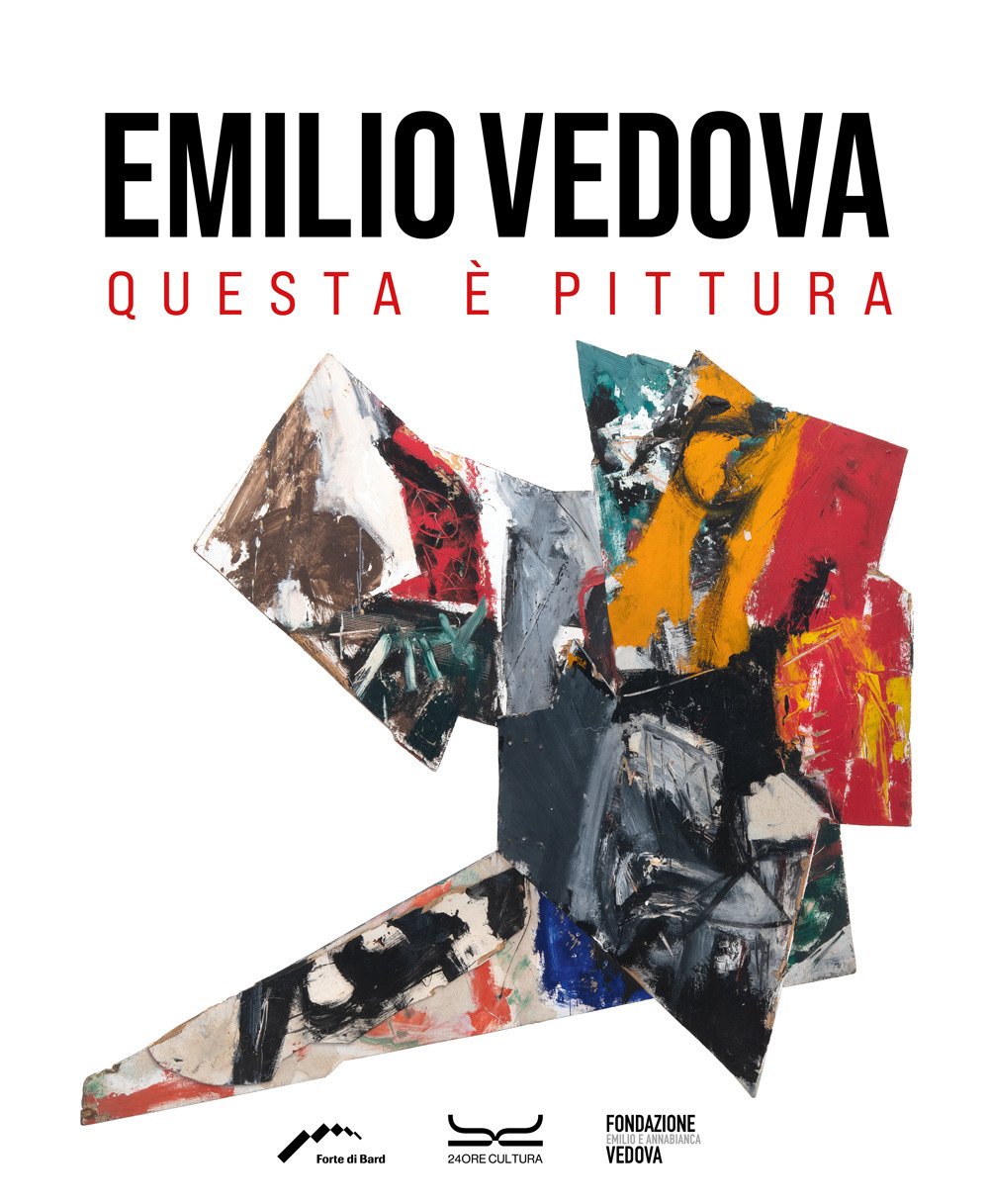 Emilio Vedova. Questa è pittura. Catalogo della mostra. Ediz. illustrata | Immagine principale