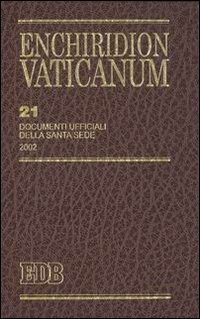Enchiridion Vaticanum. Vol. 21: Documenti ufficiali della Santa Sede (2002)