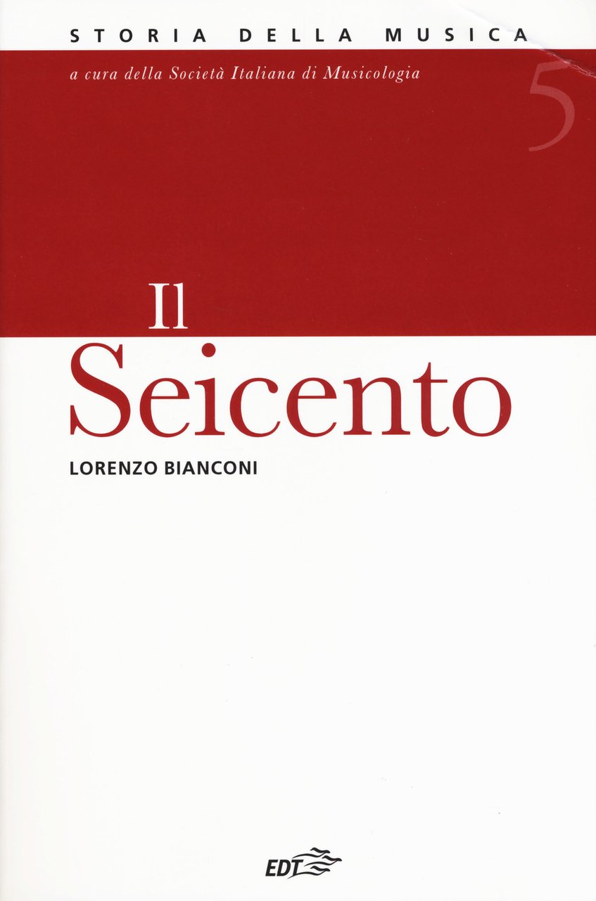 Enciclopedia della musica. Il Seicento. Vol. 5