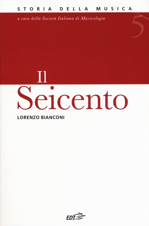 Enciclopedia della musica. Il Seicento. Vol. 5