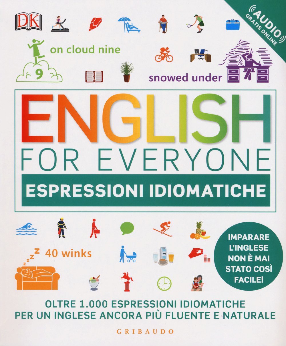 English for everyone. Espressioni idiomatiche. Con File audio per il …