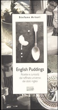 English Pudding. Ricette e curiosità dal raffinato universo dei dolci …