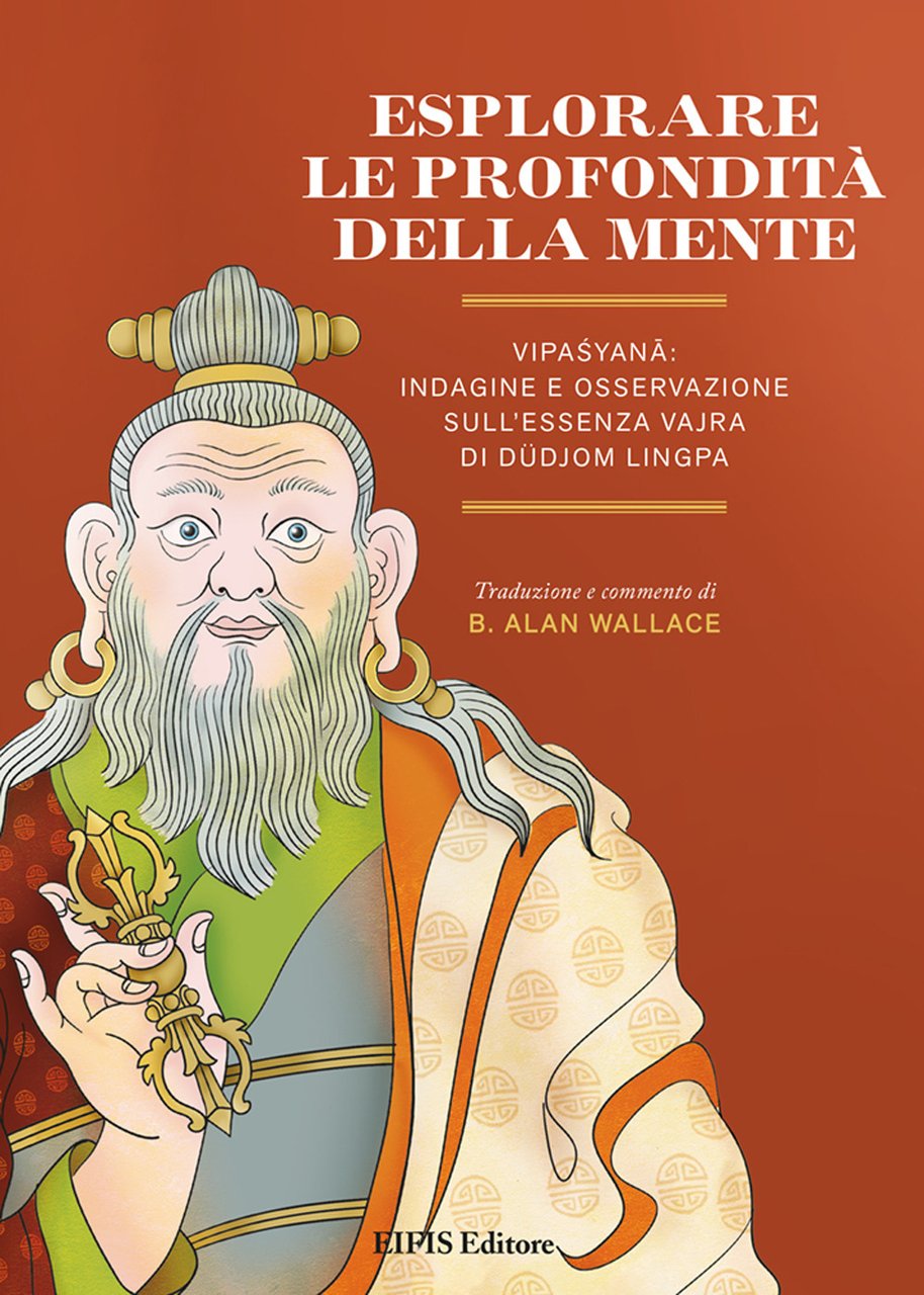 Esplorare le profondità della mente. Vipasyana: indagine e osservazione sull'Essenza …