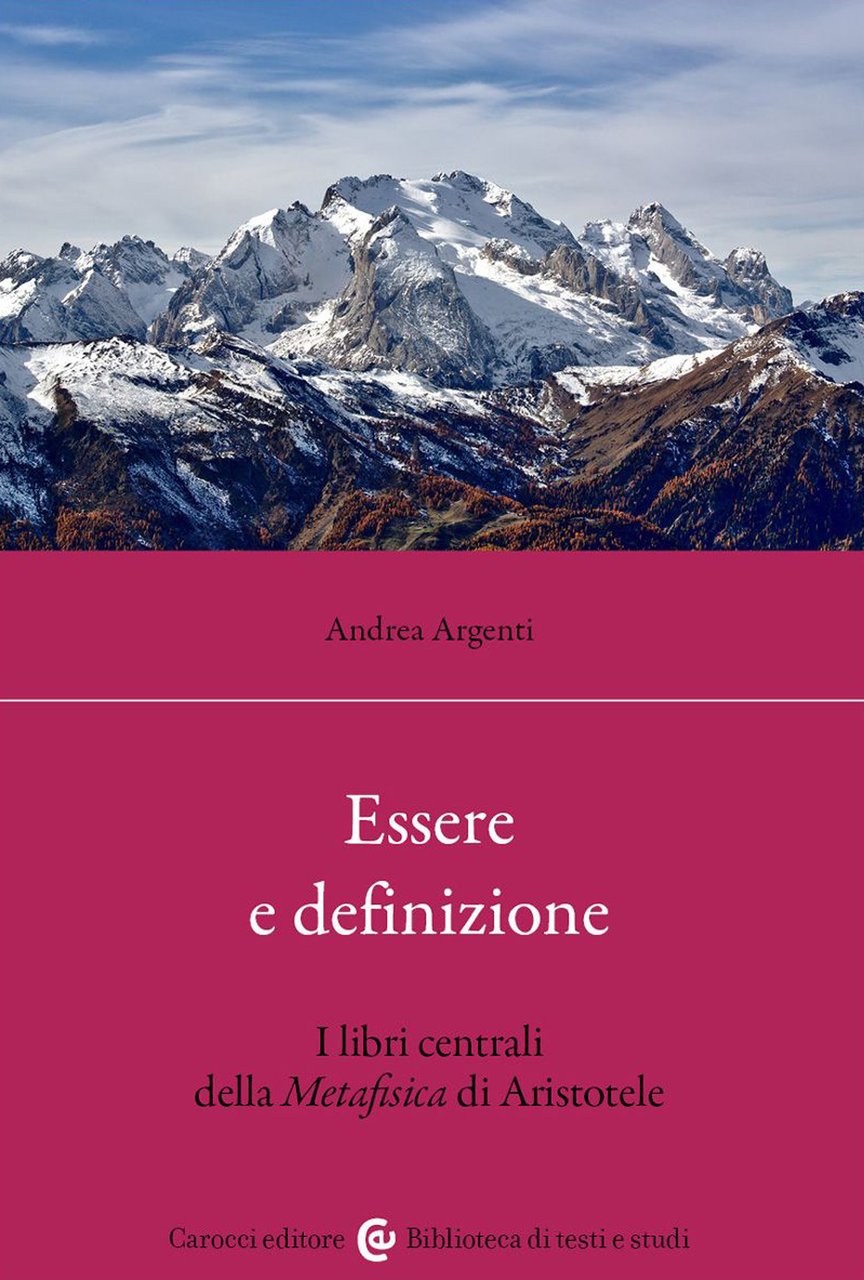 Essere e definizione. I libri centrali della Metafisica di Aristotele