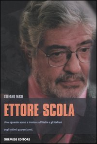 Ettore Scola. Uno sguardo acuto e ironico sull'Italia e gli …