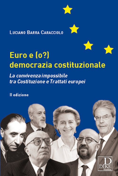 Euro e (o?) democrazia costituzionale. La convivenza impossibile tra costituzione …