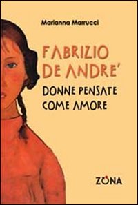 Fabrizio De André. Donne pensate come amore | Immagine principale