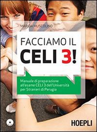 Facciamo il Celi 3! Manuale di preparazione all'esame Celi 3. …