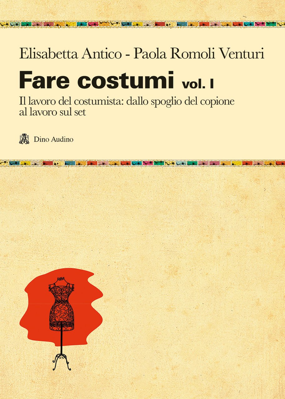 Fare costumi. Vol. 1: Il lavoro del costumista | Immagine principale