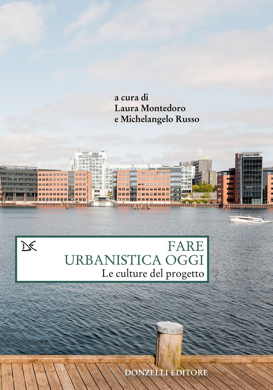 Fare urbanistica oggi. Le culture del progetto | Immagine principale