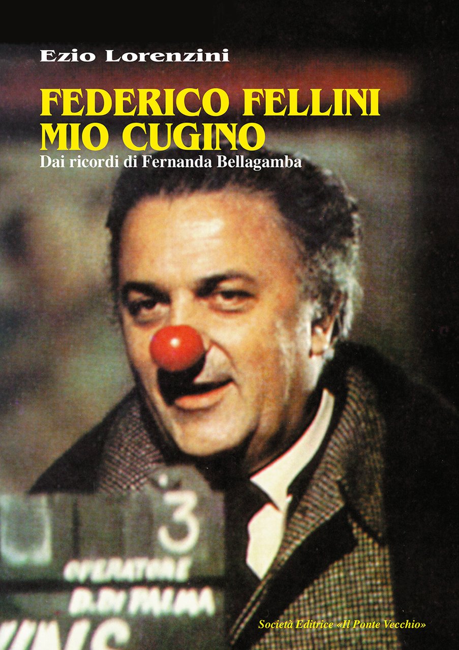 Federico Fellini mio cugino. Dai ricordi di Fernanda Bellagamba | Immagine principale