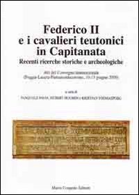 Federico II e i cavalieri teutonici in capitanata. Recenti ricerche …