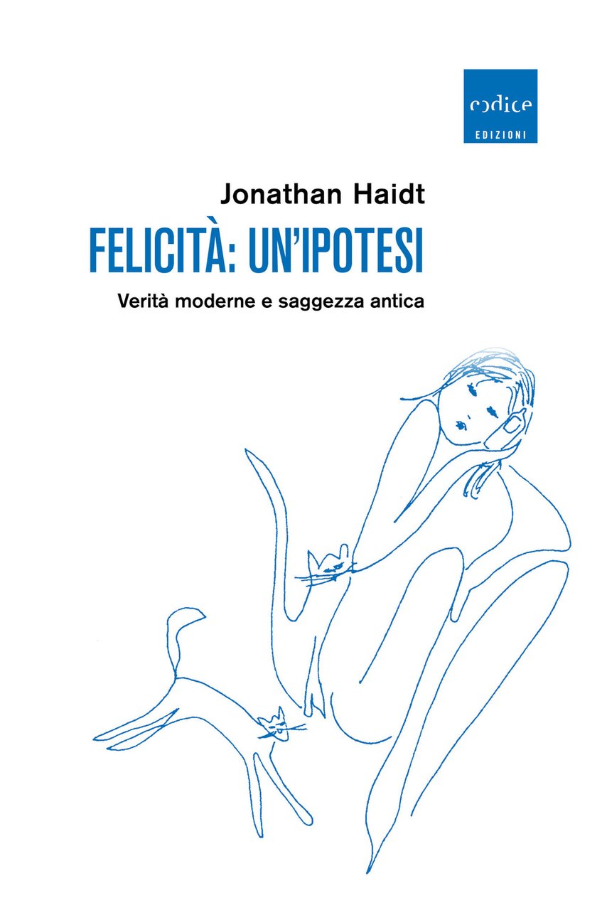 Felicità: un'ipotesi. Verità moderne e saggezza antica | Immagine principale