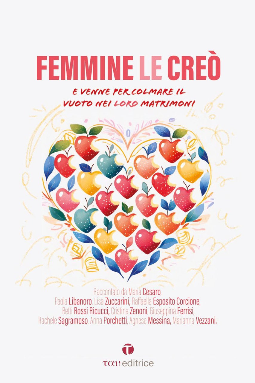 Femmine le creò. Maschi li creò. E venne per ricolmare …