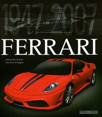 Ferrari 1947-2007. Ediz. lusso