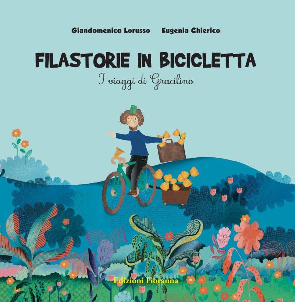 Filastorie in bicicletta. I viaggi di Gracilino. Ediz. a colori | Immagine principale