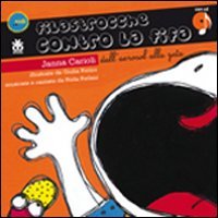 Filastrocche contro la fifa. Dall'aerosol alla zeta. Ediz. illustrata. Con …