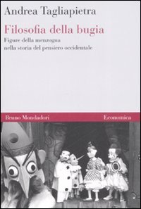 Filosofia della bugia. Figure della menzogna nella storia del pensiero …