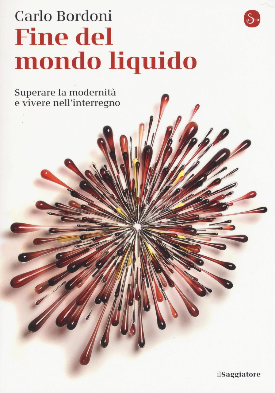 Fine del mondo liquido. Superare la modernità e vivere nell'interregno | Immagine principale