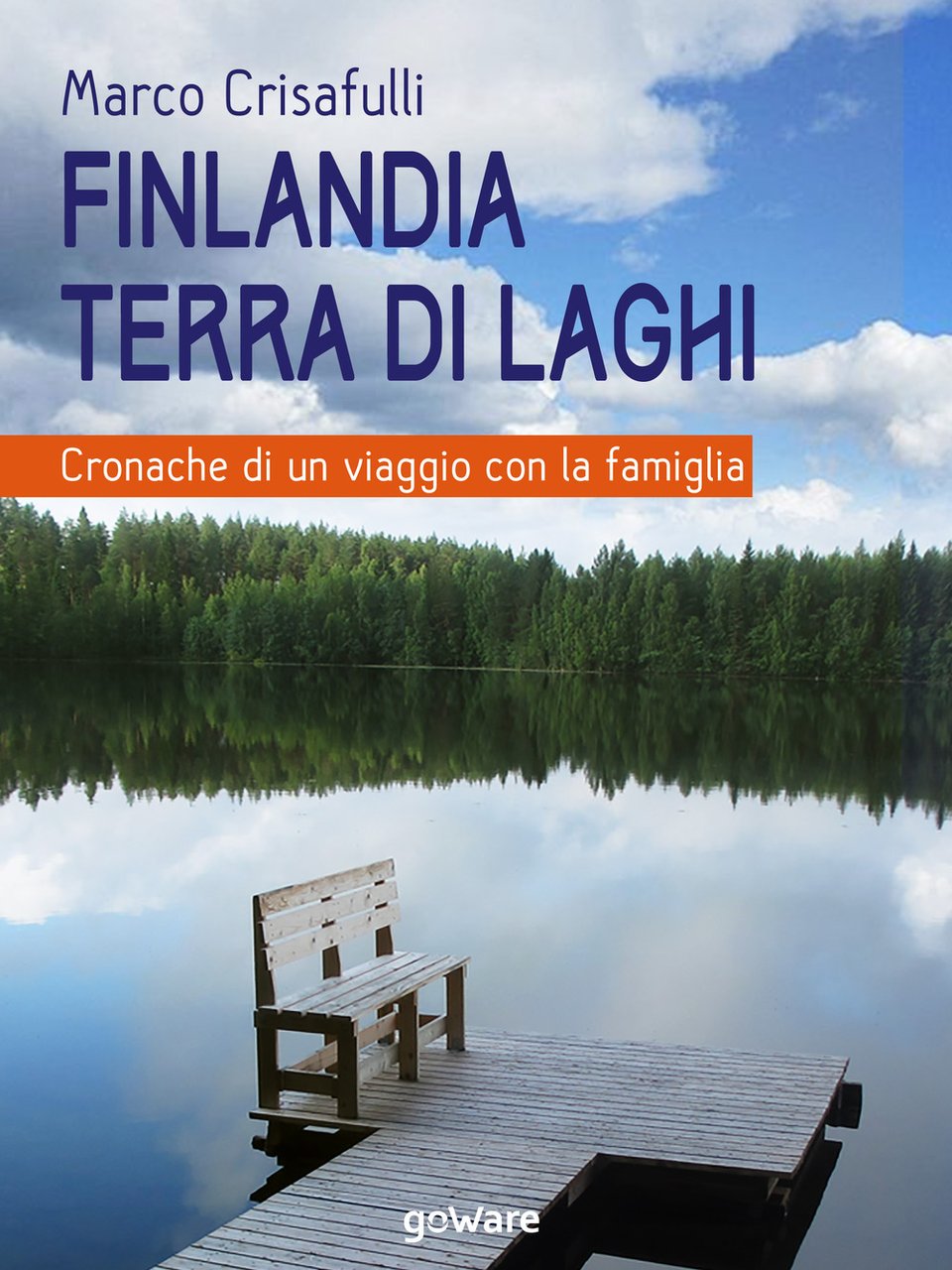 Finlandia terra di laghi. Cronache di un viaggio con la …