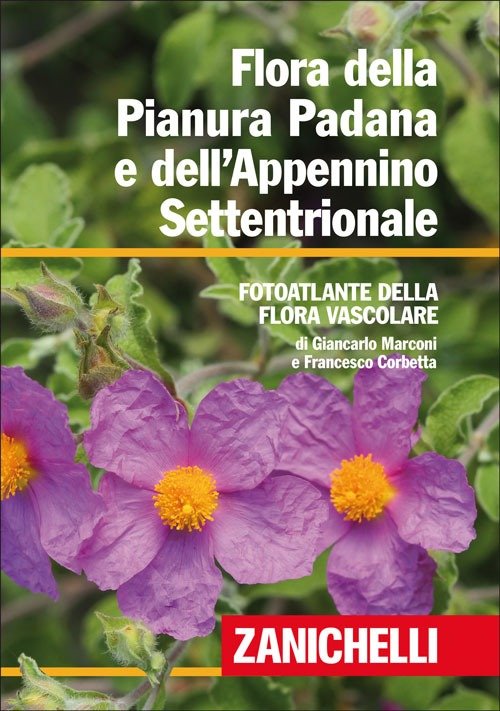 Flora della Pianura Padana e dell'Appennino Settentrionale. Foto atlante della …