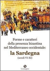 Forme e caratteri della presenza bizantina nel Mediterraneo occidentale. La …