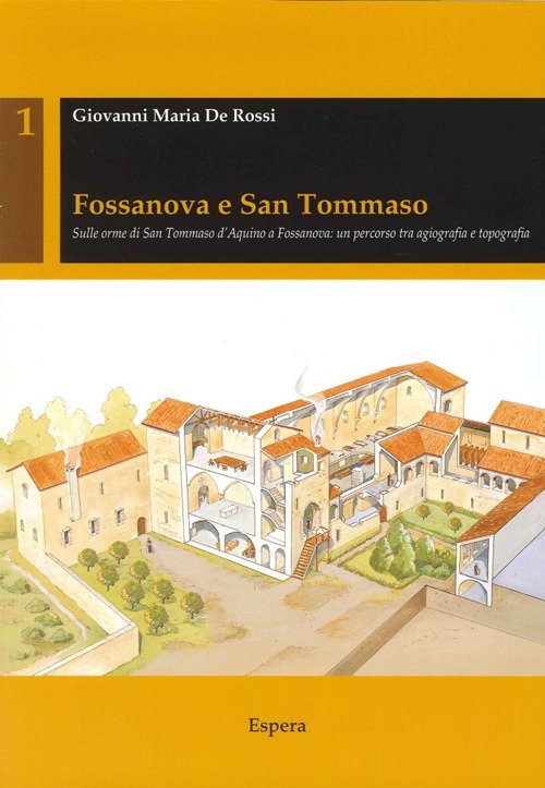 Fossanova e San Tommaso. Sulle orme di San Tommaso d'Aquino …