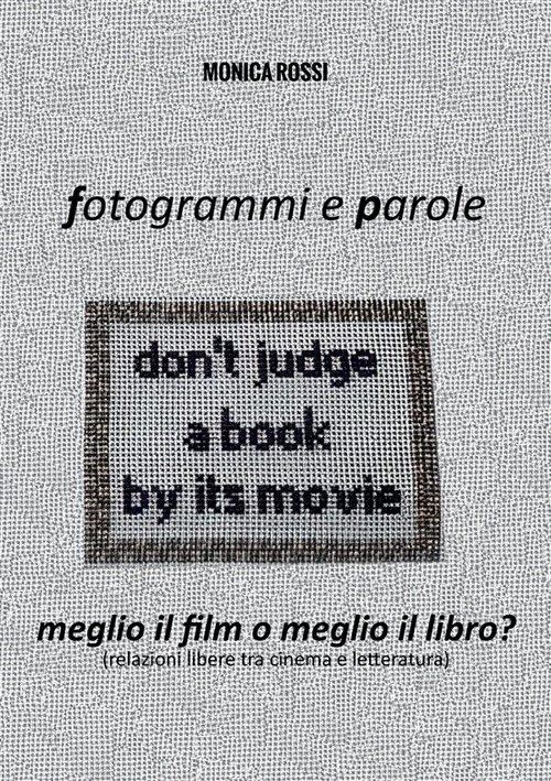 Fotogrammi e parole. Meglio il film o meglio il libro? … | Immagine principale